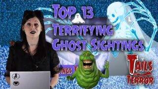13 Terrifying Ghost Sightings – Tails of Terror – HD