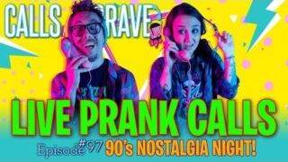 90's NOSTALGIA LIVE PRANK CALLS!// Episode 97
