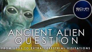 Ancient Alien Question: From UFOs to Extraterrestrial Visitations | Full Alien Documentary