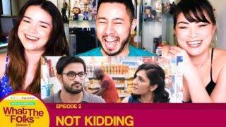Dice Media | WHAT THE FOLKS (WTF) | S03E02 – Not Kidding | Reaction | Jaby Koay, Achara & Alazay!