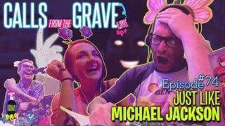 Ep.74 I Just Like Michael Jackson (Spring Prank Calls)
