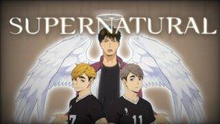 Haikyuu x Supernatural au (Not lyric prank)