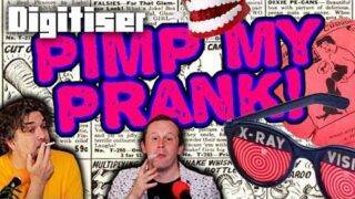 PIMP MY PRANK!