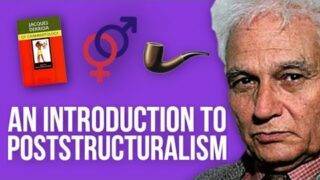 Poststructuralism: WTF? Derrida, Deconstruction and Poststructuralist Theory Explained