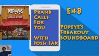 Prank Calls For You 48: Popeyes Freakout Soundboard