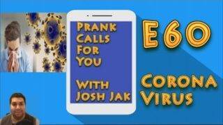 Prank Calls For You Episode 60: Coronavirus