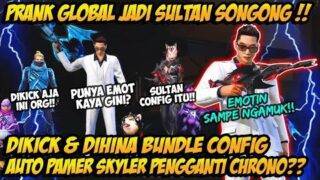 PRANK GLOBAL JADI SULTAN SONGONG DIHINA CONFIG AUTO NGAMUK PAMER SKYLER PENGGANTI META CHRONO?!