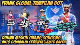 PRANK GLOBAL TAMPILAN BOT DIHINA CEWE SONGONG AUTO GOMBAL & BAPERIN JADI DUO BUCIN SAMPE GAGAL FOKUS