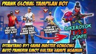 PRANK GLOBAL TAMPILAN BOT DIHINA & DITANTANG BY1 MASTER SONGONG NGAMUK! AUTO GANTI BUNDLE SULTAN