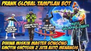 PRANK GLOBAL TAMPILAN BOT DIHINA ORANG SONGONG NGAMUK!! AUTO EMOTIN PAKE SKIN SULTAN M1014 2JUTA