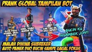 PRANK GLOBAL TAMPILAN BOT DIHINA SUBSCRIBER AUTO PAMERIN DUO BUCIN GOMBALIN SAMPE BAPER GAGAL FOKUS