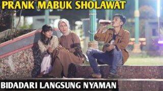 PRANK MABUK SHOLAWAT!! 2 BIDADARI NYAMAN & NANGIS