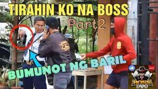 TIRAHIN KO NA BOSS PRANK 🇵🇭 PART 2 ( Nabugbug Dahil Sa Prank )