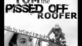 Tom the Pissed Off Roofer Is Pissed Off (SOUNDBOARD PRANK)
