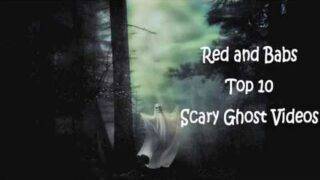 Top 10 Scary Ghost Sightings