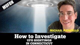 Michael Panicello "How to Investigate UFO Sightings in Connecticut" (presented by MUFON Connecticut)