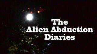 "The Alien Abduction Diaries"  UFO Sightings Best New HD Documentary!