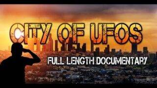 UFO Sightings Los Angeles [City Of UFOs] Full Length Documentary 2015